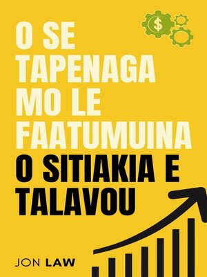 cover image of O se Tapenaga mo le Faatumuina o Sitiakia e Talavou
